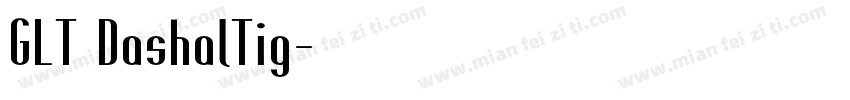 GLT DashalTig字体转换